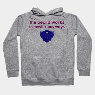 The Beard Works in Mysterious Ways Hoodie